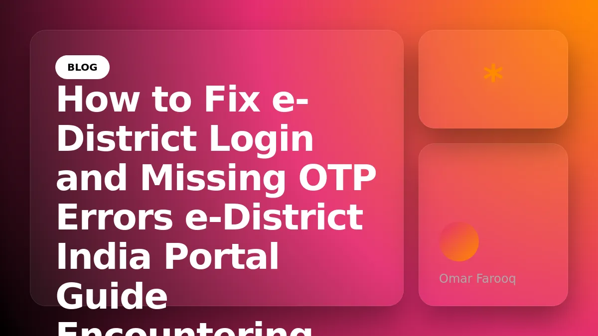 How to Fix e-District Login and Missing OTP Errors