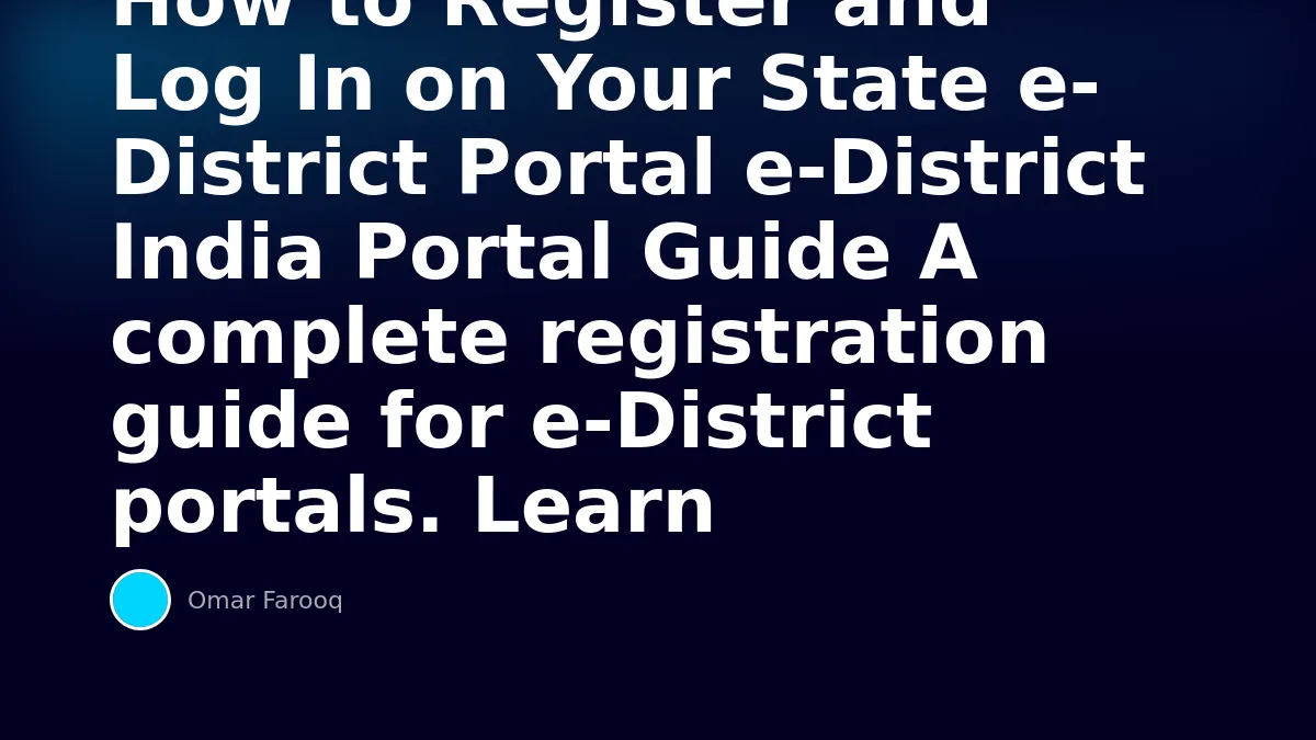 How to Register and Log In on Your State e-District Portal